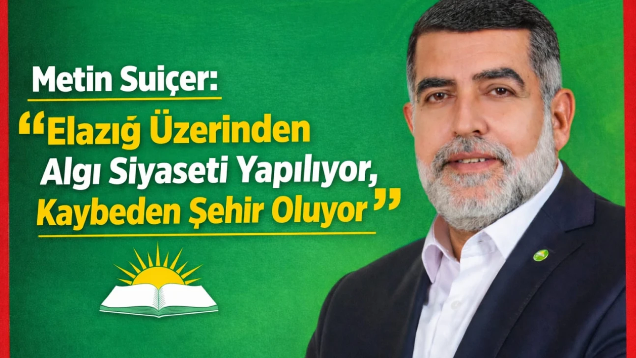 Metin Suiçer: 'Elazığ'ın Geleceği Meclis Polemikleriyle Değil, Somut Planlarla Şekillenmeli'