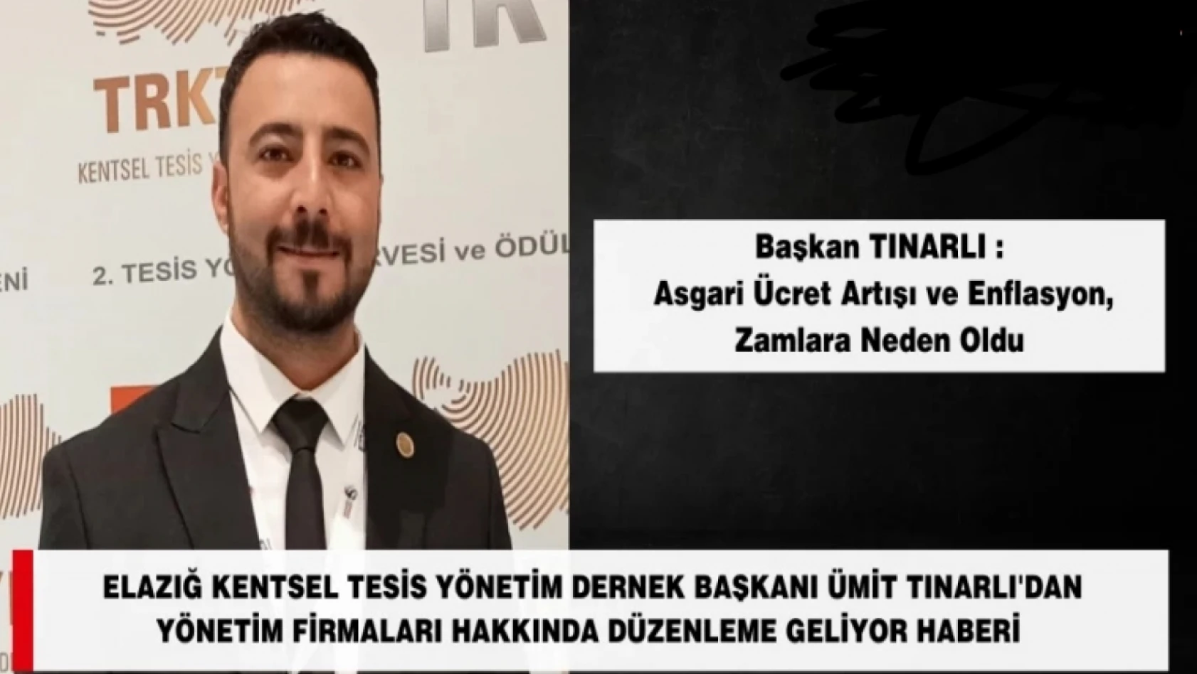 Elazığ Kentsel Tesis Yönetim Kurulu Başkanı Ümit Tınarlı: Yönetim Firmalarına Düzenleme Geliyor