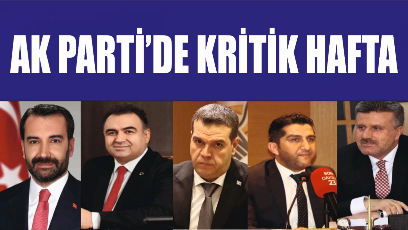 Ak Parti'de Kritik Hafta