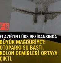 Elazığ'ın Lüks Rezidansında Otoparkı Su Bastı, Kolon Demirleri Ortaya Çıktı!