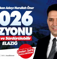 Nurullah Öner: '2026'da Mutlu ve Sürdürülebilir Elazığ'