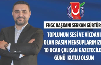 FHGC Başkanı Serkan Gürtürk: 'Toplumun Sesi ve Vicdanı Olan Basın Mensuplarımızın 10 Ocak Çalışan Gazeteciler Günü Kutlu Olsun'