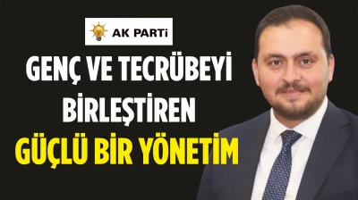 Genç ve Tecrübeyi Birleştiren Güçlü Bir Yönetim