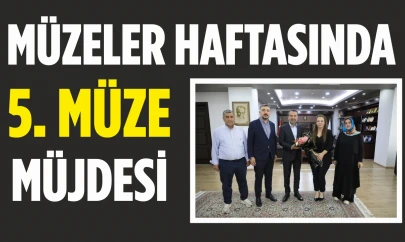 Müzeler haftasında 5. Müze müjdesi