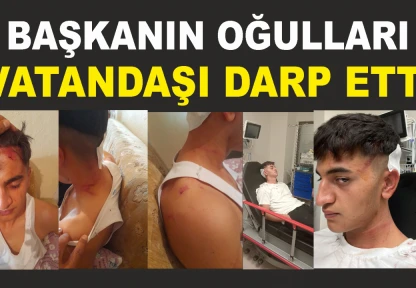 Başkanın Oğulları Vatandaşı Darp Etti