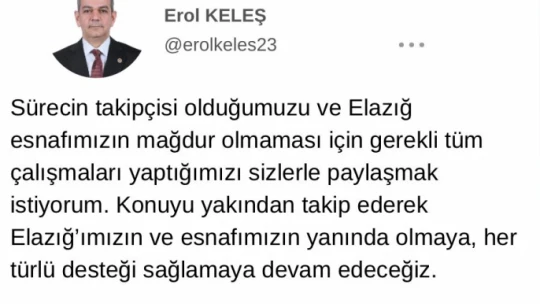 Erol Keleş: Süreci Yakından Takip Ediyoruz