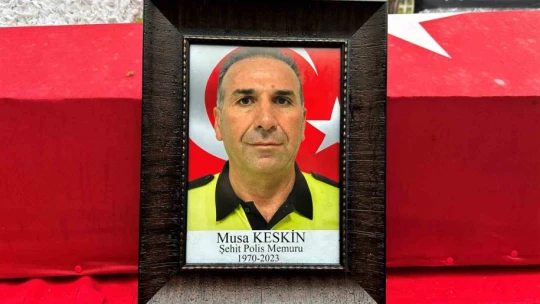 Şehit Polis Musa Keskin son yolculuğuna uğurlandı