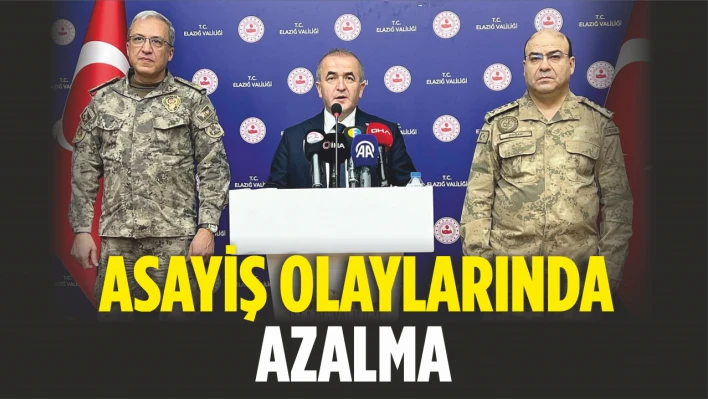 Asayiş Olaylarında Azalma