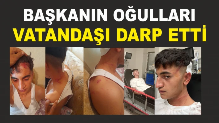 Başkanın Oğulları Vatandaşı Darp Etti