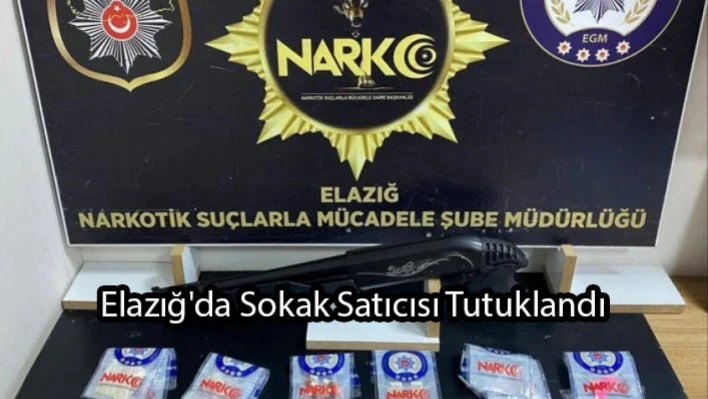 Elazığ'da Sokak Satıcısı Tutuklandı