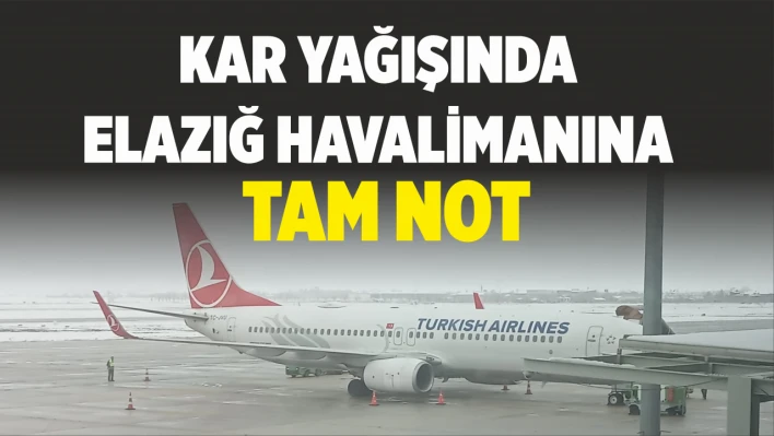 Kar Yağışında Elazığ Havalimanına Tam Not