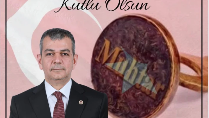 Milletvekili Keleş'ten Muhtarlar Günü Mesajı