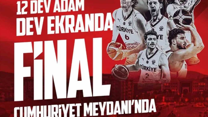 Milli heyecan Elazığ'da dev ekranda yaşanacak