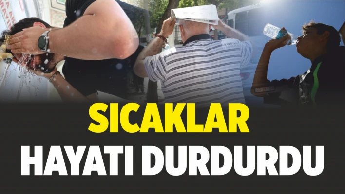 Sıcaklar Hayatı Durdurdu