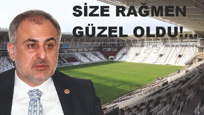 Size Rağmen Güzel Oldu!...