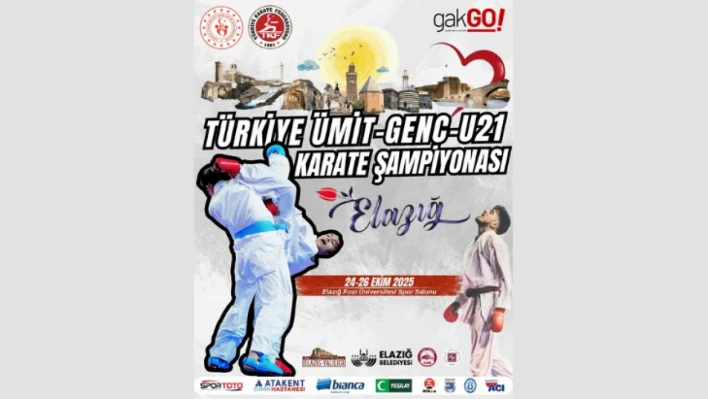 Türkiye Ümit-Genç-U21 Karate Şampiyonası Elazığ'da!