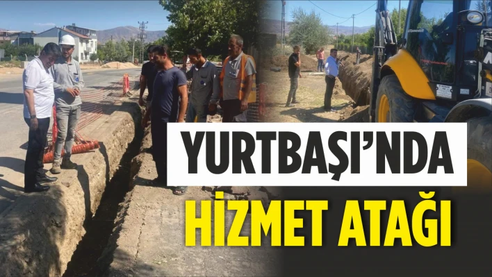 Yurtbaşı'nda Hizmet Atağı