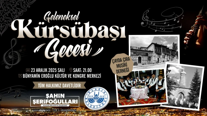 Elazığ'dan her ayın 23'ünde Kürsübaşı Gecesi programları düzenlenecek