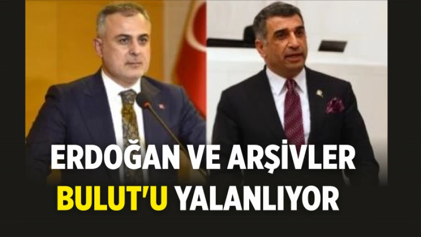 Erdoğan ve Arşivler Bulut'u yalanlıyor