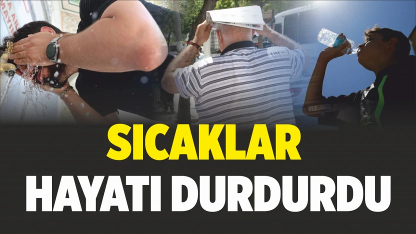 Sıcaklar Hayatı Durdurdu
