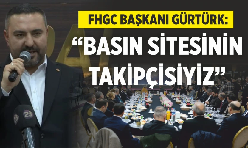 Fhgc Başkanı Gürtürk, 'Basın Sitesinin Takipçisiyiz'